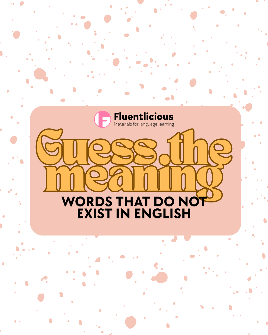 10 Unique Words That English Just Can’t Translate – speaking practice