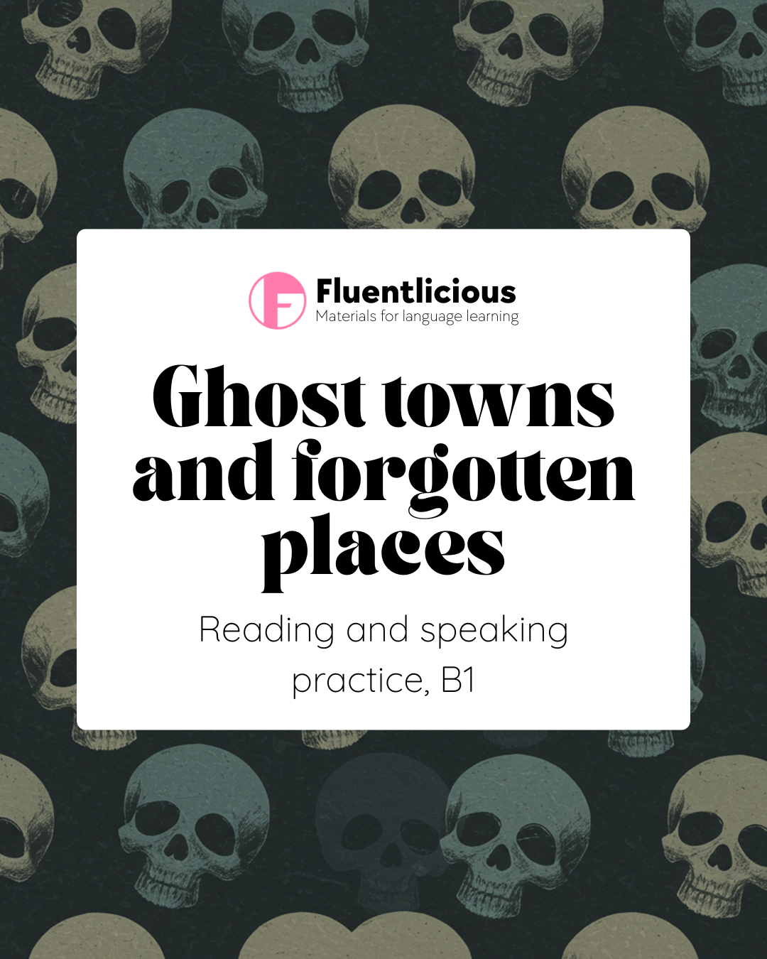 Ghost towns and forgotten places – reading and speaking practice B1, perfect for Halloween🎃