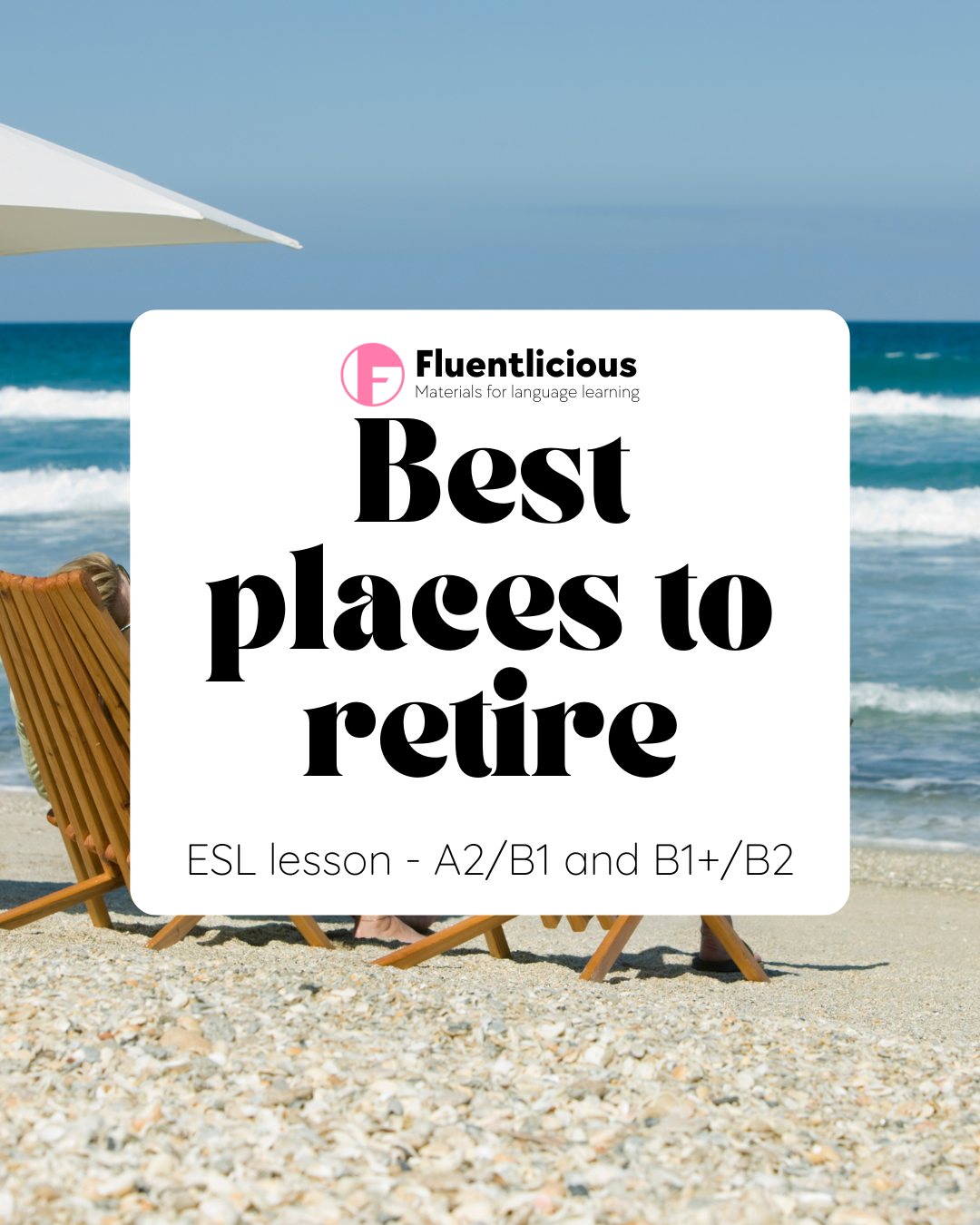 The Best Places to Retire – ESL Lesson (A2+/B1 & B1+/B2)